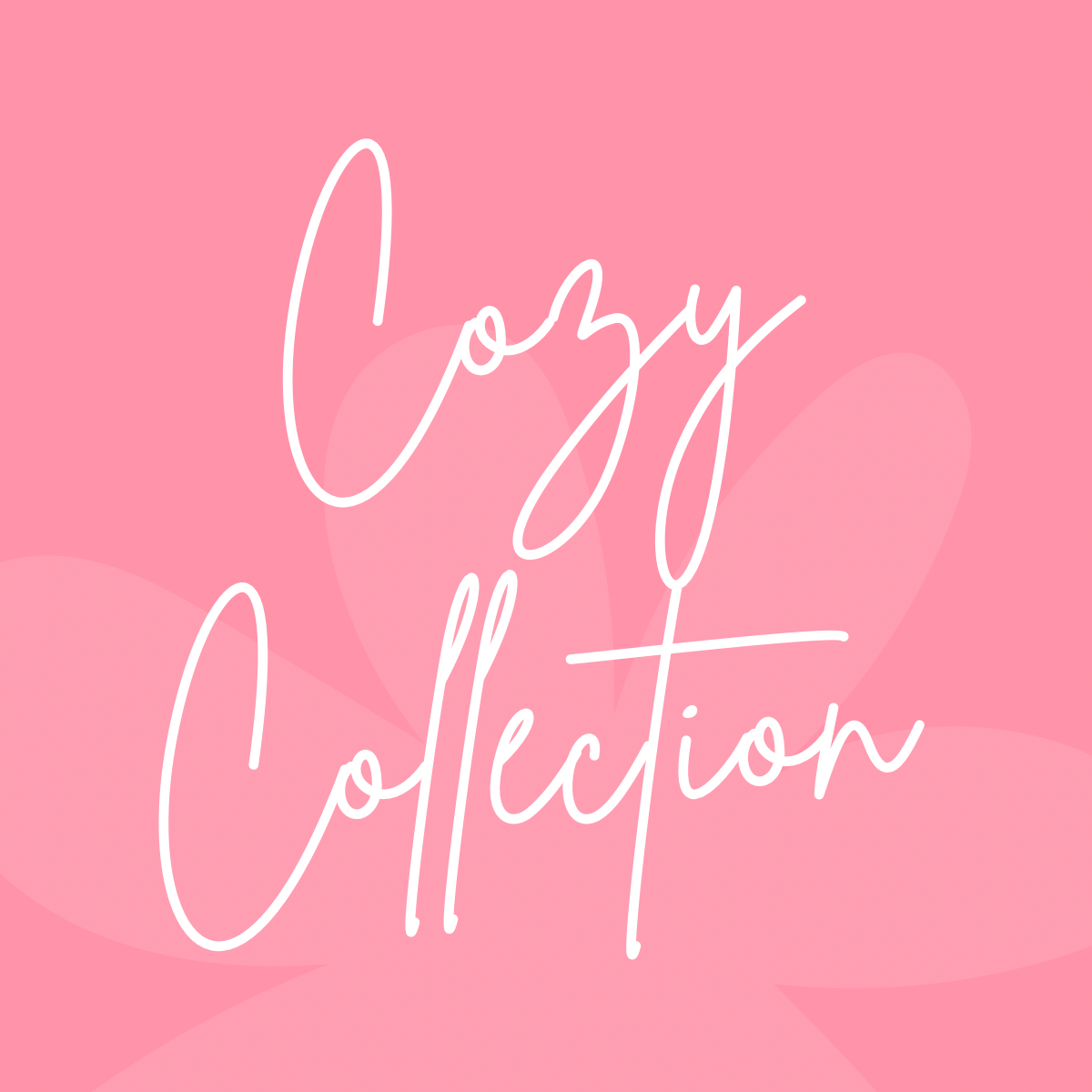 Cozy Collection